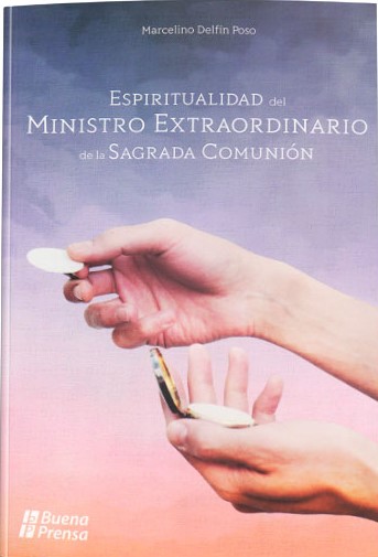 ESPIRITUALIDAD DEL MINISTRO EXTRAORDINARIO DE LA SAGRADA COMUNION1990772263