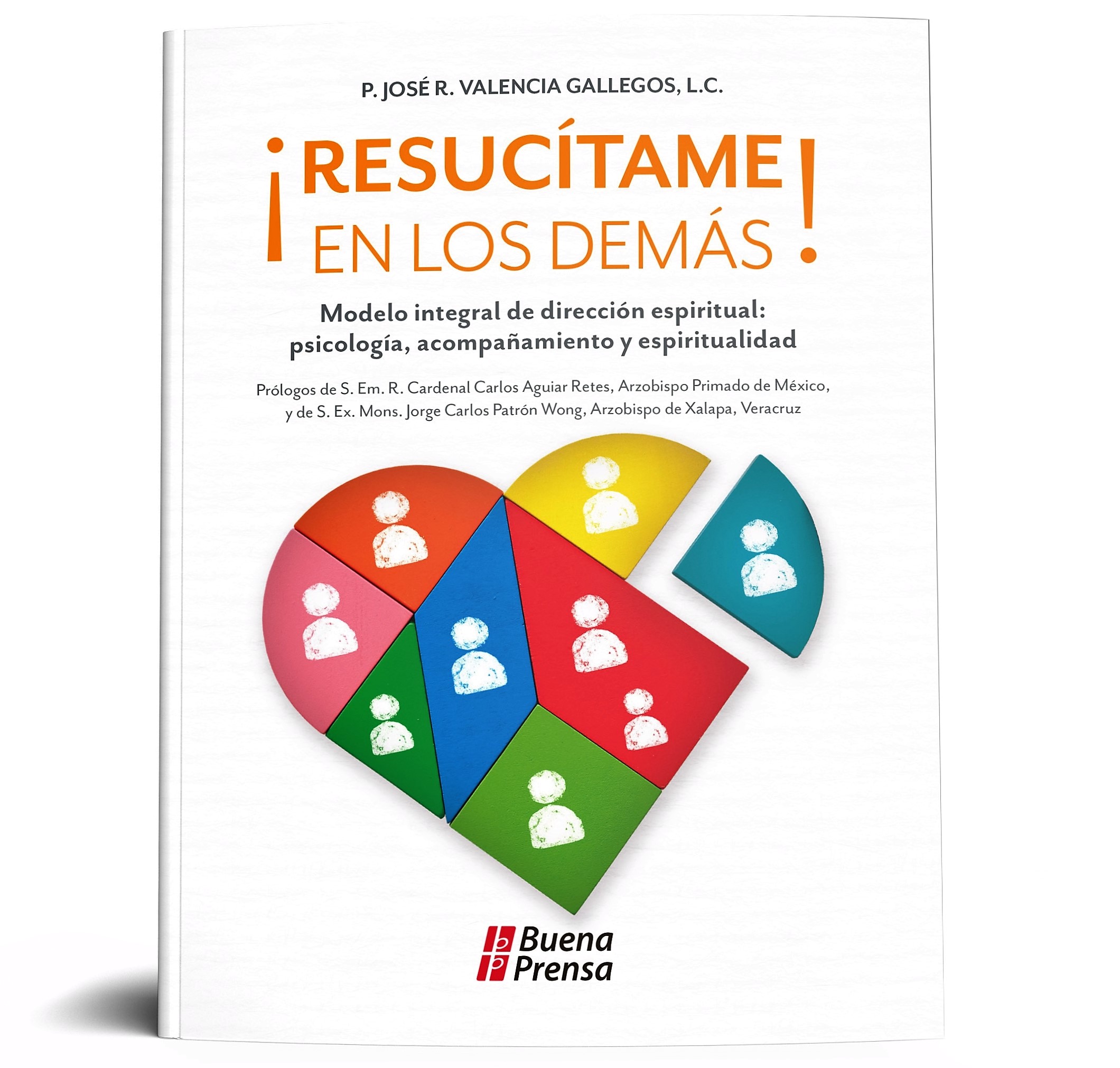 RESUCITAME EN LOS DEMAS! MODELO INTEGRAL DE DIRECCION ESPIRITUAL. PSICOLOGIA, ACOMPAÑAMIENTO Y ESPIRITUALIDAD874998662