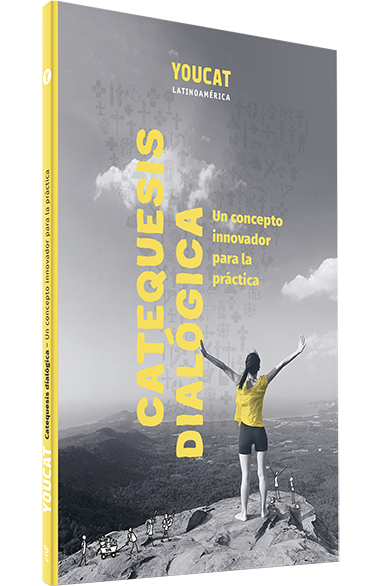 YOUCAT. CATEQUESIS DIALOGICA. UN CONCEPTO INOVADOR PARA LA PRACTICA.272884184