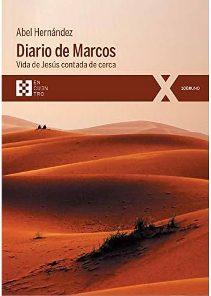 DIARIO DE MARCOS. VIDA DE JESUS CONTADA DE CERCA230555484