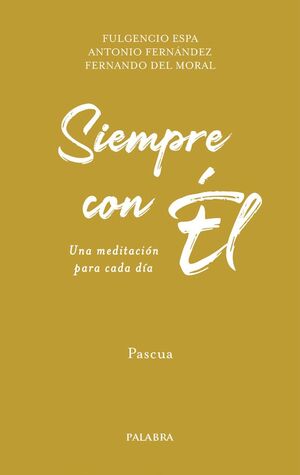 SIEMPRE CON ÉL. VOL.3 UNA MEDITACION PARA CADA DIA (PASCUA)2012884841