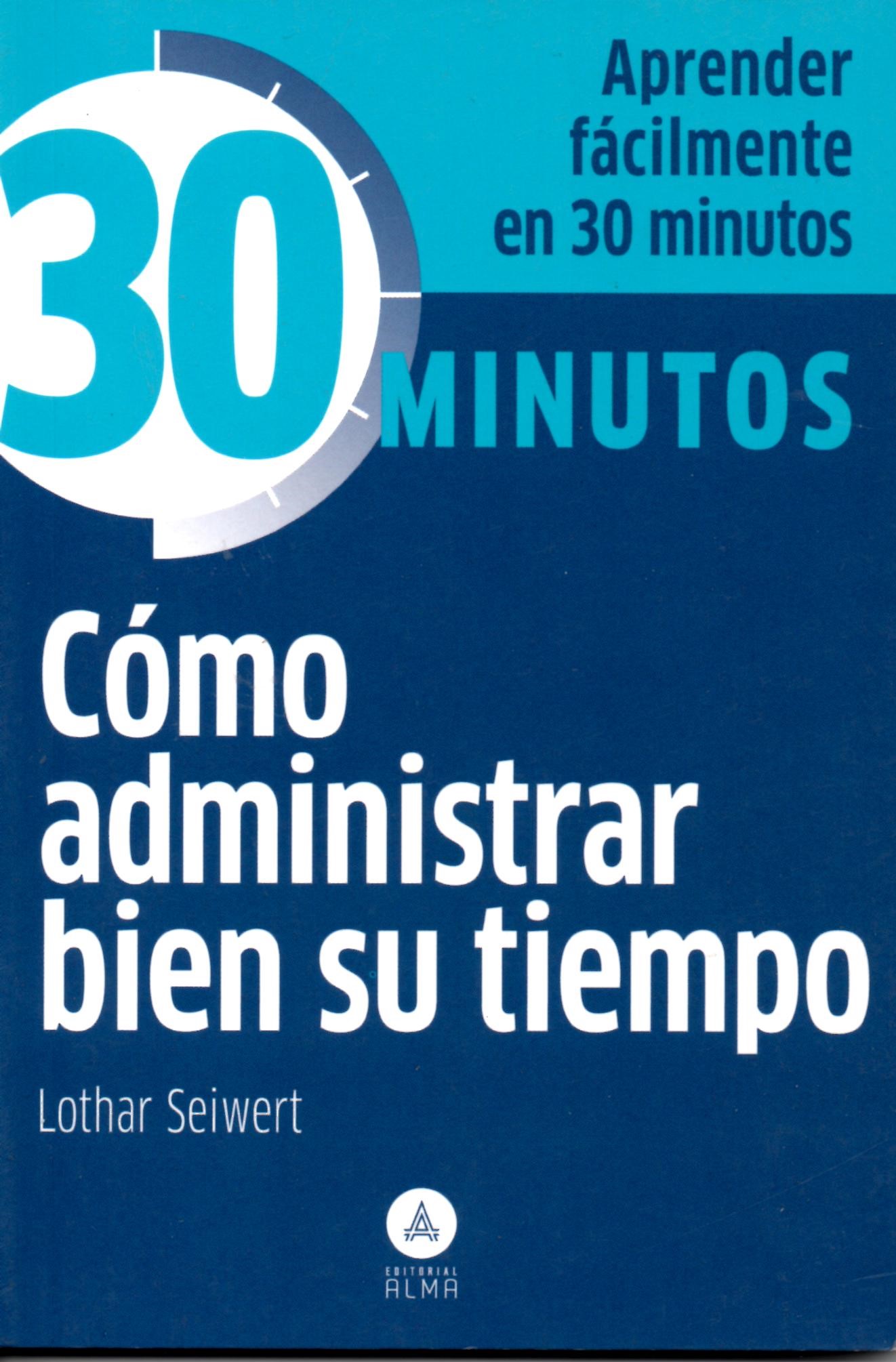 T-30 MINUTOS, COMO ADMINISTRAR BIEN SU TIEMPO1133635500