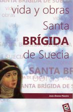 SANTA BRIGIDA DE SUECIA. VIDA Y OBRAS934940813