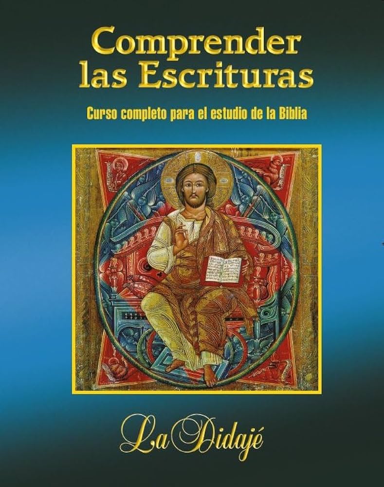 LA DIDAJE. COMPRENDER LAS ESCRITURAS. CURSO COMPLETO PARA EL ESTUDIO DE LA BIBLIA1735110978