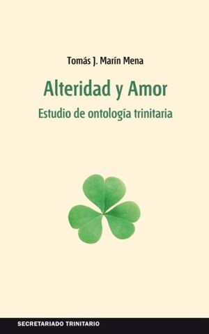 ALTERIDAD Y AMOR. ESTUDIO DE ONTOLOGIA TRINITARIA215386722