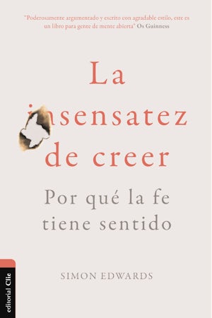 LA SENSATEZ DE CREER. POR QUÉ LA FE TIENE SENTIDO1441151665