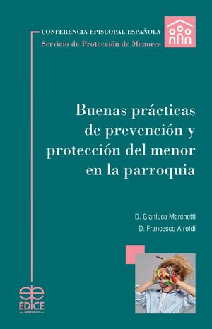 BUENAS PRÁCTICAS DE PREVENCIÓN Y PROTECCIÓN DEL MENOR EN LA PARROQUIA383787230