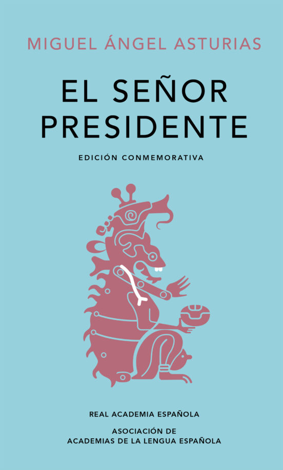 EL SEÑOR PRESIDENTE (EDICION CONMEMORATIVA)452439128