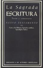 SAGRADA ESCRITURA N.T. 3. CARTAS A LOS HEBREOS, EPISTOLAS CATOLICAS, APOCAL1230670857