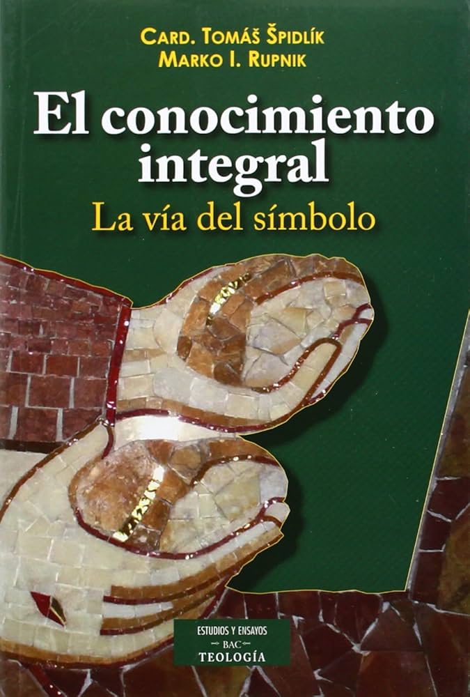 CONOCIMIENTO INTEGRAL. LA VIA DEL SIMBOLO157006105