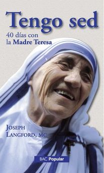 TENGO SED. 40 DIAS CON LA MADRE TERESA1629701152