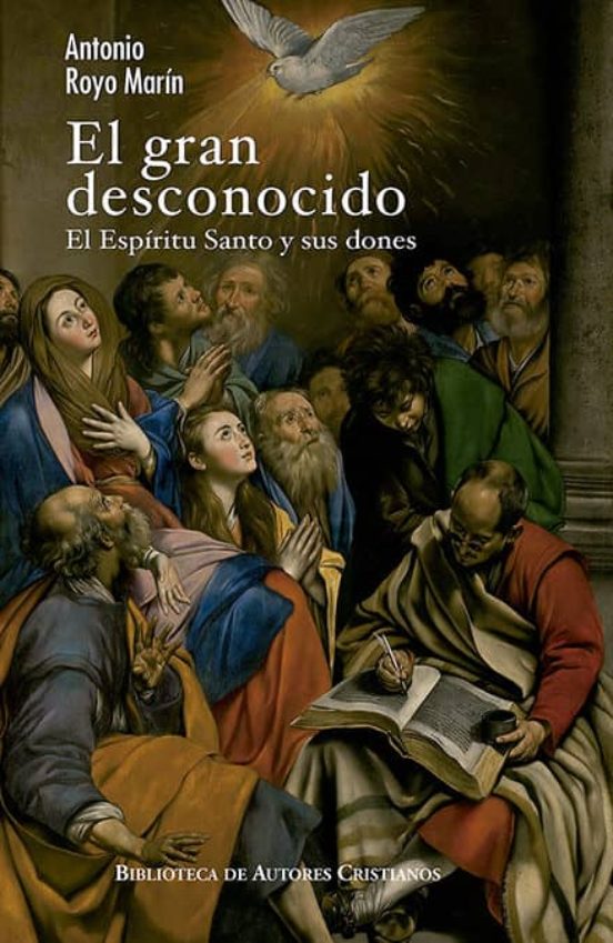 EL GRAN DESCONOCIDO. EL ESPIRITU SANTO Y SUS DONES272884184