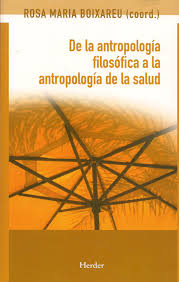 DE LA ANTROPOLOGIA FILOSOFICA A LA ANTROPOLOGIA DE LA SALUD1977287572