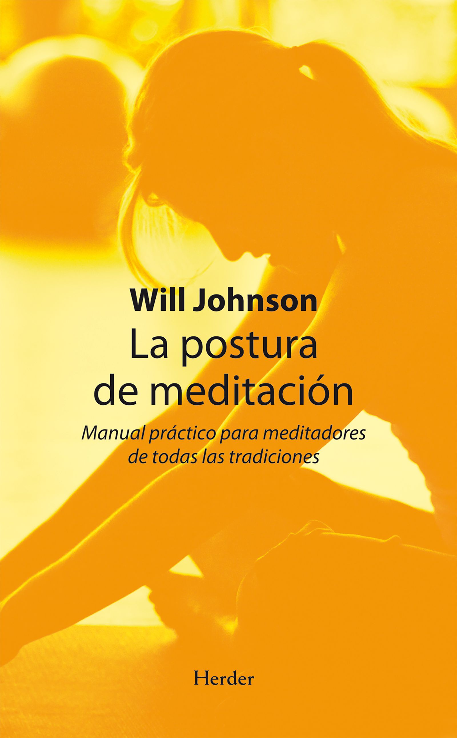 LA POSTURA DE MEDITACION: MANUAL PRACTICO PARA MEDITADORES DE TOD AS LAS TRADICIONES1666668248