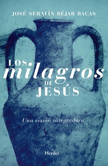 MILAGROS DE JESUS. UNA VISION INTEGRADORA997753096