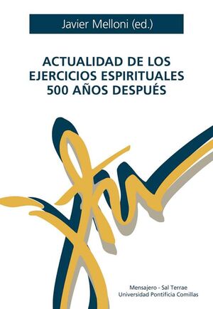 ACTUALIDAD DE LOS EJERCICIOS ESPIRITUALES 500 AÑOS DESPUÉS710963858