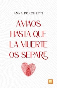 AMAOS HASTA QUE LA MUERTE OS SEPARE. EL MATRIMONIO, UNA OPCIÓN PARA HOMBRES VALIENTES Y MUJERES VERDADERAMENTE LIBRES1946385684