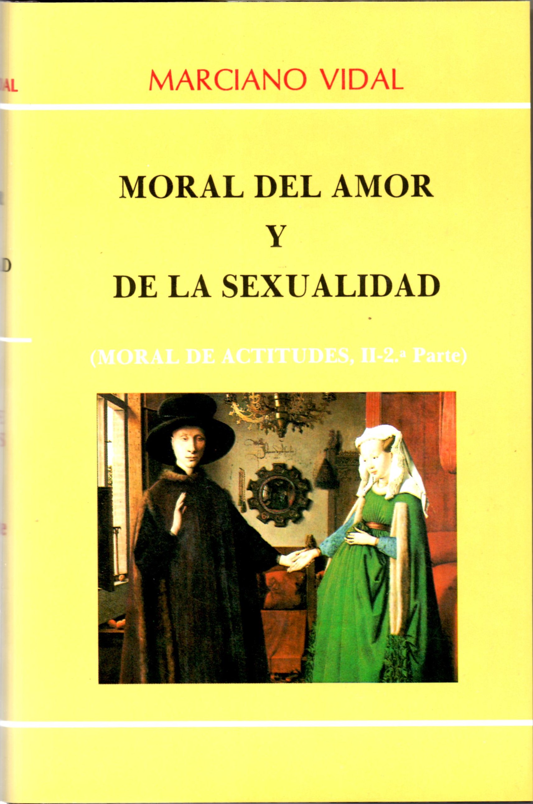 MORAL DE ACTITUDES 2.2.MORAL DEL AMOR Y LA SEXUALIDAD977614345