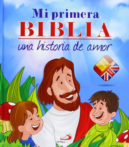 MI PRIMERA BIBLIA. UNA HISTORIA DE AMOR. BILINGUE415169269