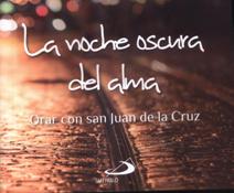 NOCHE OSCURA DEL ALMA. ORAR CON SAN JUAN DE LA CRUZ997753096