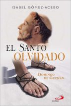 EL SANTO OLVIDADO DOMINGO DE GUZMAN934940813