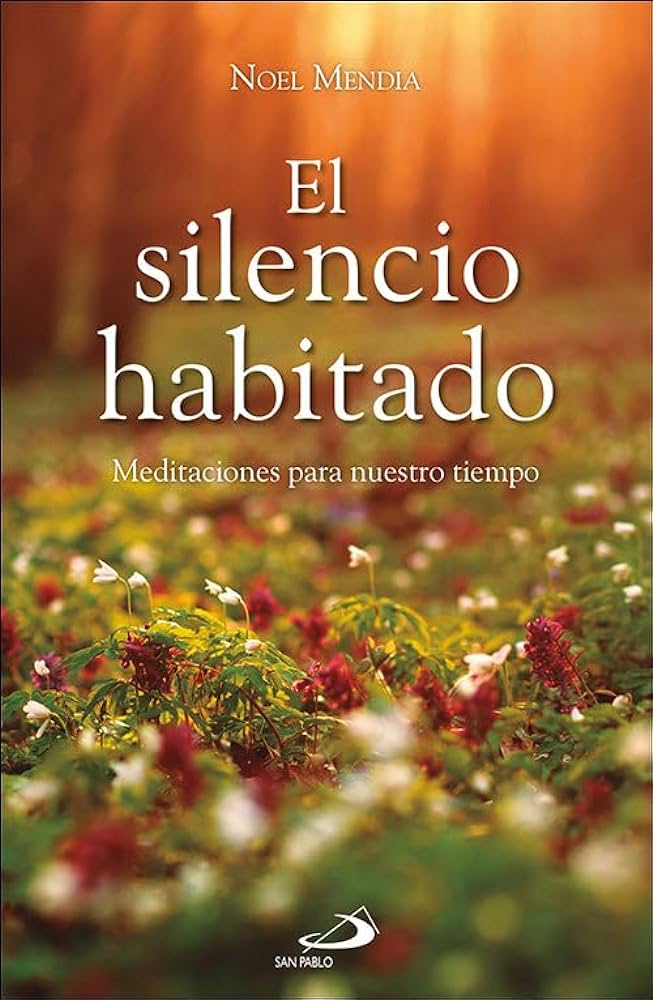 SILENCIO HABITADO. MEDITACIONES PARA NUESTRO TIEMPO1906818791