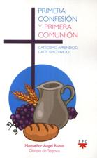 PRIMERA CONFESION Y PRIMERA COMUNION. CATECISMO APRENDIDO, CATECISMO VIVIDO1077816169