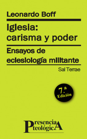 IGLESIA: CARISMA Y PODER. ENSAYOS DE ECLESIOLOGIA MILITANTE.1784163800