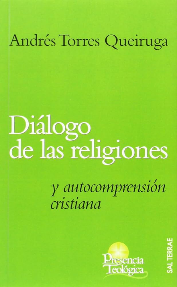 DIÁLOGO DE LAS RELIGIONES Y AUTOCOMPRENSIÓN CRISTIANA1030186850