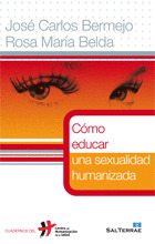 CÓMO EDUCAR UNA SEXUALIDAD HUMANIZADA1604501342