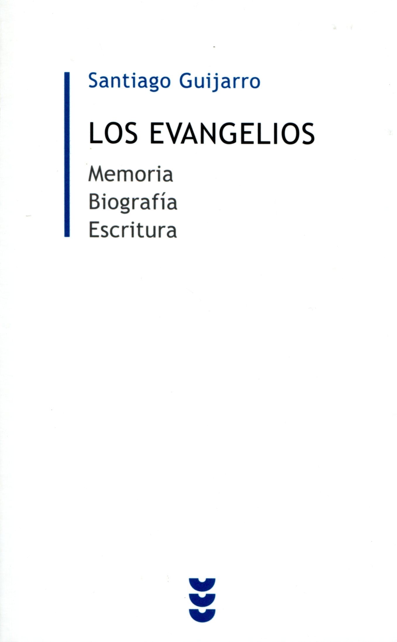 EVANGELIOS. MEMORIA. BIOGRAFIA. ESCRITURA1230670857