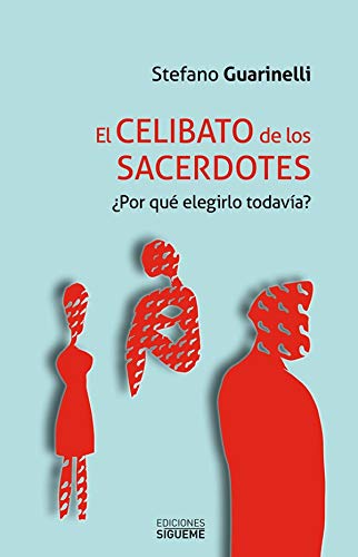 CELIBATO DE LOS SACERDOTES. ¿POR QUE ELEGIRLO TODAVIA?912701841