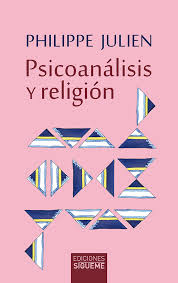 PSICOANALISIS Y RELIGION. FREUD-JUNG-LACAN272884184