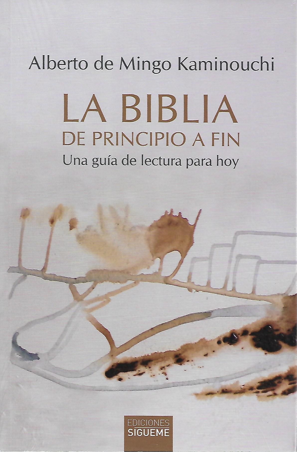 LA BIBLIA DE PRINCIPIO A FIN. UNA GUIA DE LECTURA PARA HOY160743684
