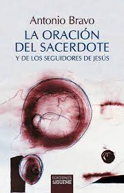 LA ORACION DEL SACERDOTE Y DE LOS SEGUIDORES DE JESUS1887795695