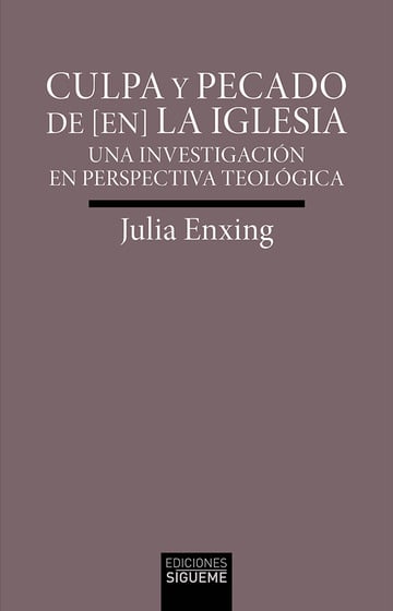 CULPA Y PECADO DE (EN) LA IGLESIA. UNA INVESTIGACION EN PERSPECTIVA TEOLOGICA272884184