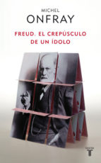 FREUD, EL CREPUSCULO DE UN IDOLO29548492