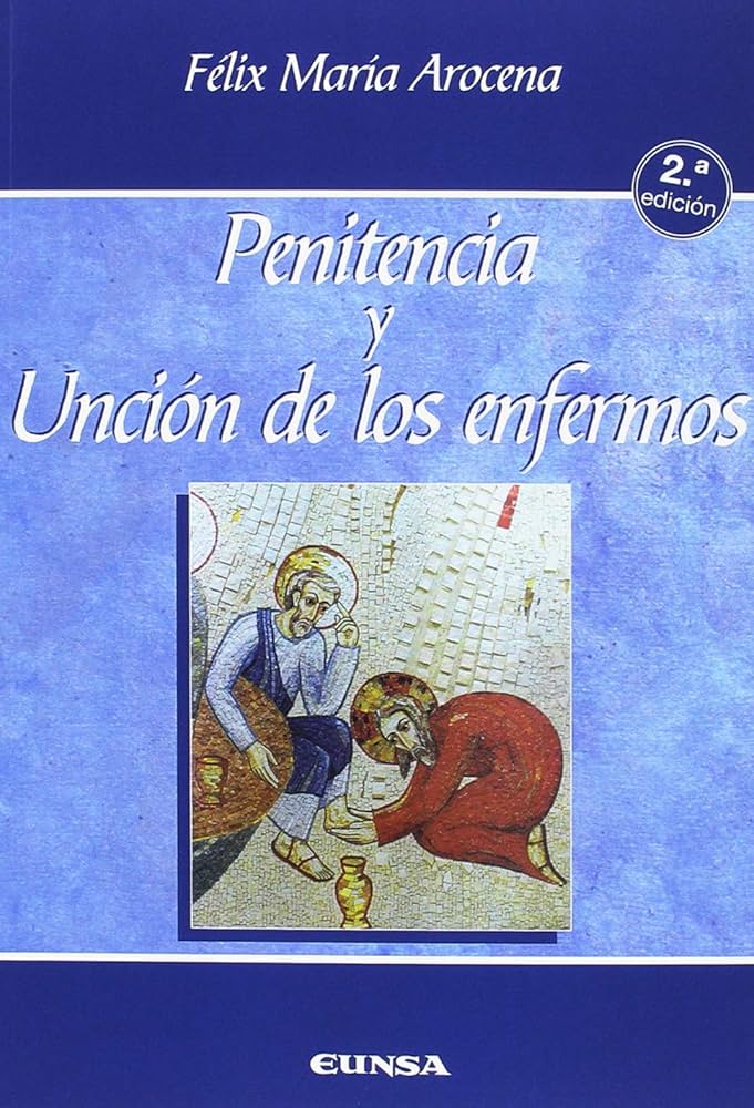 PENITENCIA Y UNCION DE LOS ENFERMOS695345284