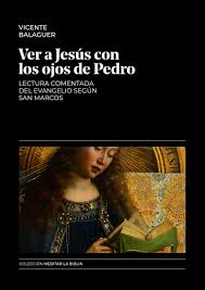 VER A JESÚS CON LOS OJOS DE PEDRO. LECTURA COMENTADA DEL EVANGELIO SEGÚN SAN MARCOS1821492616