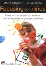 FOCUSING CON NIÑOS. EL ARTE DE COMUNICARSE CON LOS NIÑOS Y LOS ADOLESCENTES1839150611