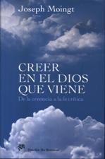 CREER EN EL DIOS QUE VIENE. DE LA CREENCIA A LA FE CRITICA1635818436