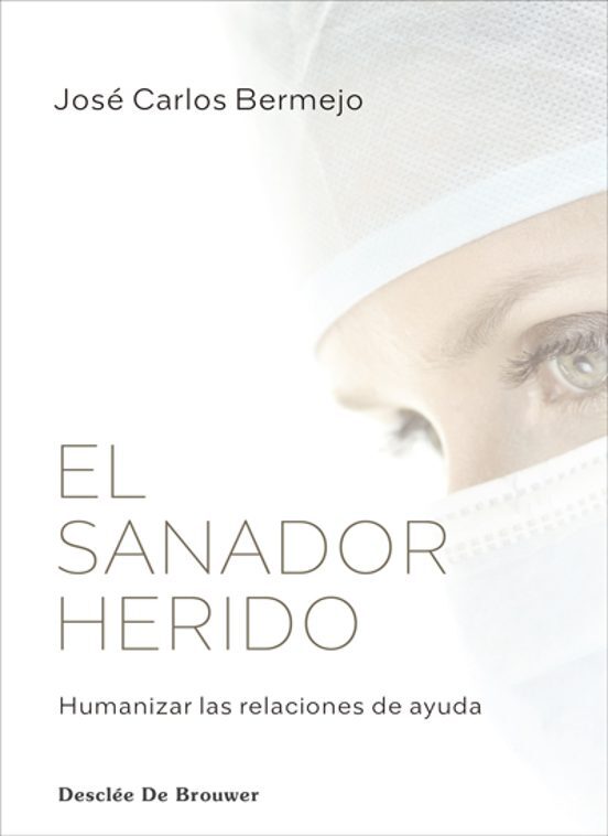 EL SANADOR HERIDO. HUMANIZAR LAS RELACIONES DE AYUDA14925410