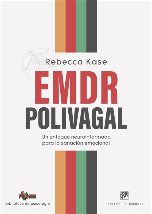 EMDR POLIVAGAL. UN ENFOQUE NEUROINFORMADO APRA LA SANACIÓN EMOCIONAL1704320279