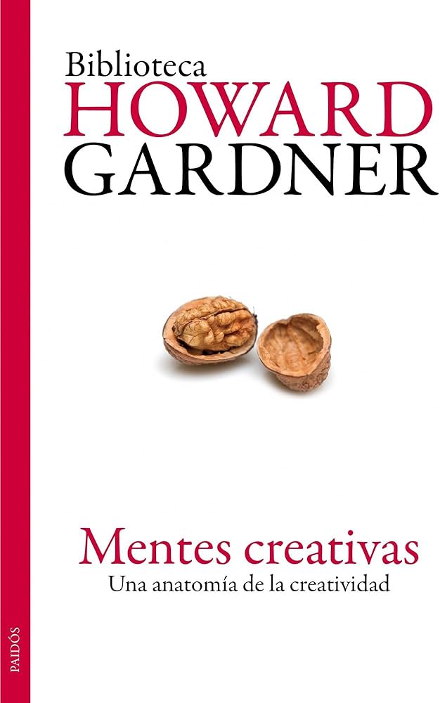 MENTES CREATIVAS. UNA ANATOMIA DE LA CREATIVIDAD634930335