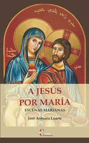 A JESUS POR MARIA. ESCENAS MARIANAS204747803