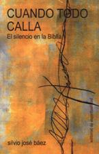 CUANDO TODO CALLA. EL SILENCIO EN LA BIBLIA218924888