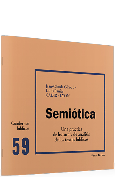 SEMIOTICA. UNA PRACTICA DE LECTURA Y DE ANALISIS DE LOS TEXTOS BIBLICOS1230670857