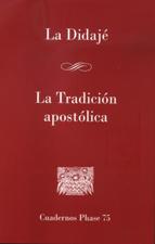 DIDAJE, LA TRADICION APOSTOLICA1075692220