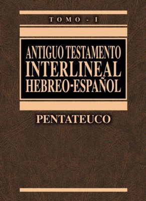 ANTIGUO TESTAMENTO INTERLINEAL, HEBREO - ESPAÑOL, PENTATEUCO. (TOMO I)617630108