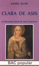 CLARA DE ASIS. LA HERMANA IDEAL DE SAN FRANCISCO438712816